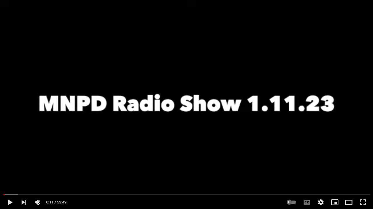 MNPD Radio Show 1.11.23